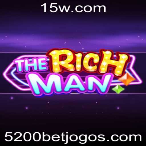 TheRichMan: Descubra o Empolgante Mundo do Jogo com 5200bet